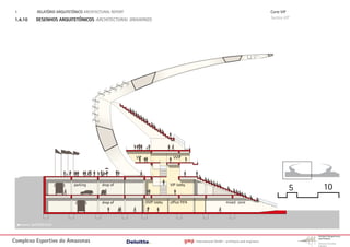 1.         RELATÓRIO ARQUITETÓNICO ARCHITECTURAL REPORT                                                                                     Corte VIP
 1.4.10     DESENHOS ARQUITETÔNICOS ARCHITECTURAL DRAWINGS                                                                                   Section VIP




                                                           VIP                  VVIP




                              parking        drop of                          VIP lobby
                                                                                                                                                       5   10
                                             drop of             VVIP lobby   office FIFA                         mixed zone




          sambódromo



Complexo Esportivo do Amazonass                                                        gmp   International GmbH - architects and engineers
 