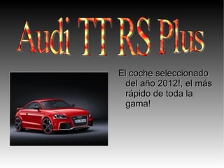 [object Object],Audi TT RS Plus 