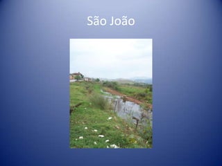 São João
 