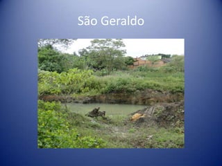 São Geraldo
 