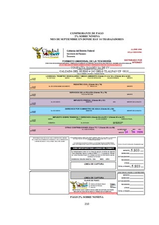  
                                                      




                 COMPROBANTE DE PAGO
                   2% SOBRE NÓMINA
    MES DE SEPTIEMBRE EN DONDE HAY 14 TRABAJADORES




                PAGO 2% SOBRE NOMINA

                         210 

 
 