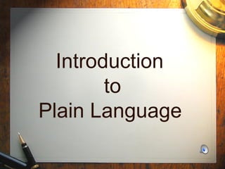 Introduction  to Plain Language   