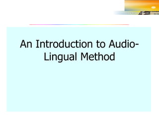 An Introduction to Audio-Lingual Method 