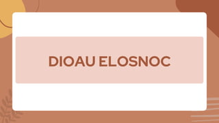 DIOAU ELOSNOC
 