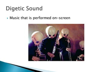  Music that is performed on-screen
 