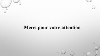 Merci pour votre attention
 