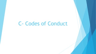 C- Codes of Conduct
 