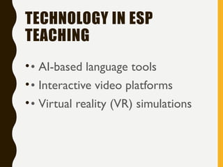 Esp Vr Audio and video materials in ESP.pptxwjwj | PPTX