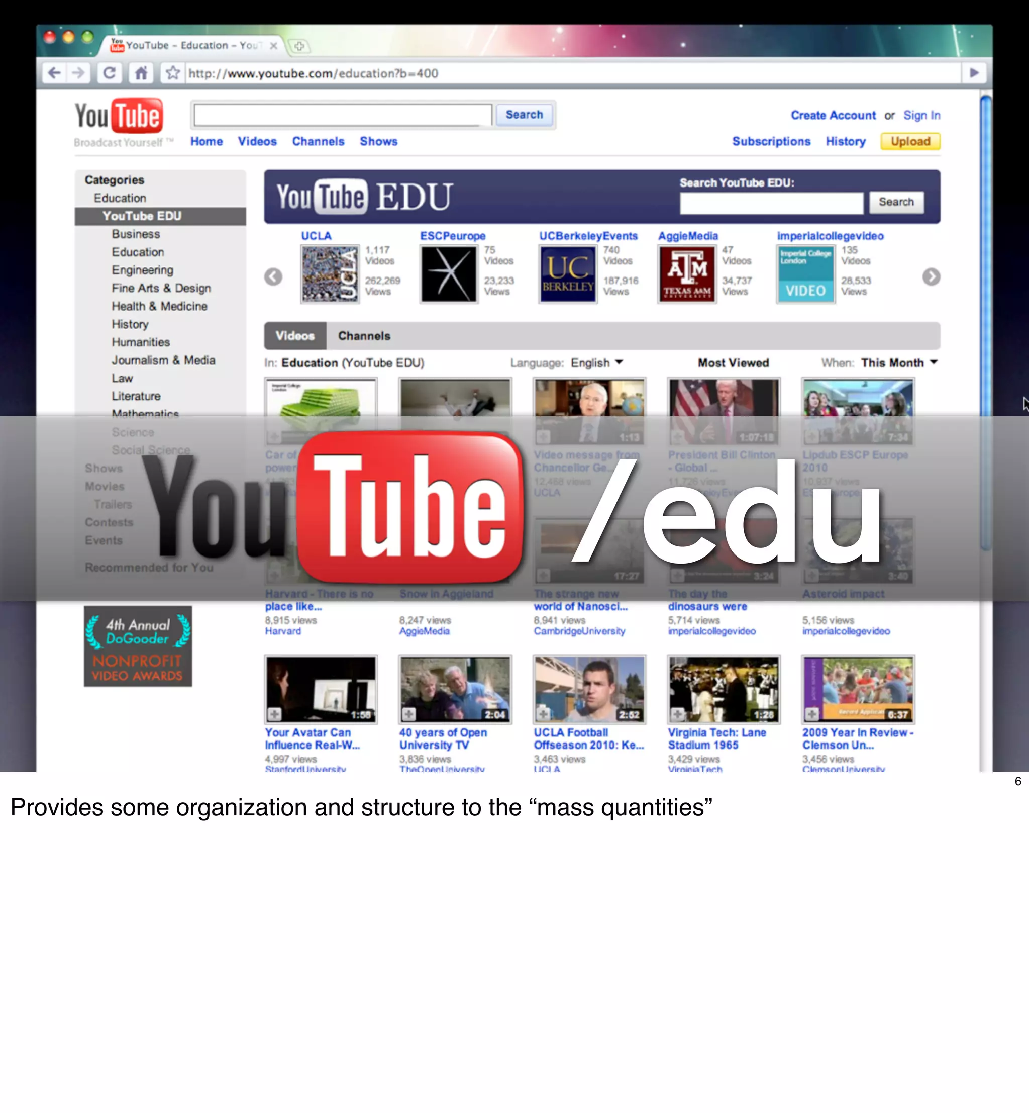 /edu
                                                                    6

Provides some organization and structure to the “mass quantities”
 