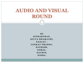 Audio and visual round | PPT
