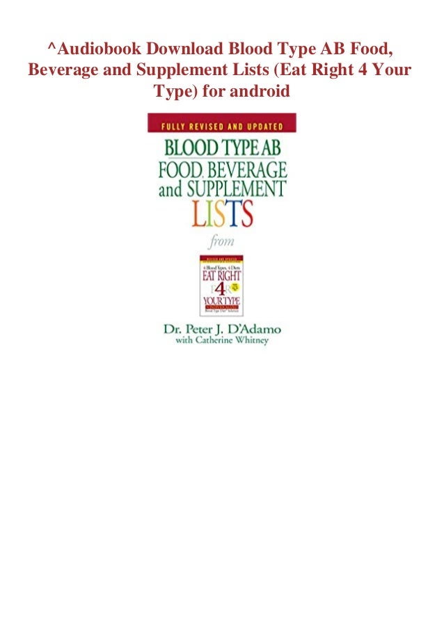 Audiobook Download Blood Type Ab Food Beverage And Supplement Lists C dairy products & eggs.