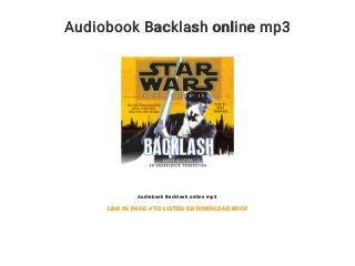 Audiobook Backlash online mp3
Audiobook Backlash online mp3
LINK IN PAGE 4 TO LISTEN OR DOWNLOAD BOOK
 