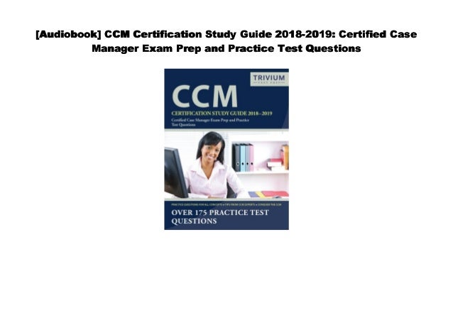 Doc Ccm Certification Study Guide 2018 2019 Certified Case Manager Doc Ccm Certification Study Guide 2018 2019 Certified Case Manager