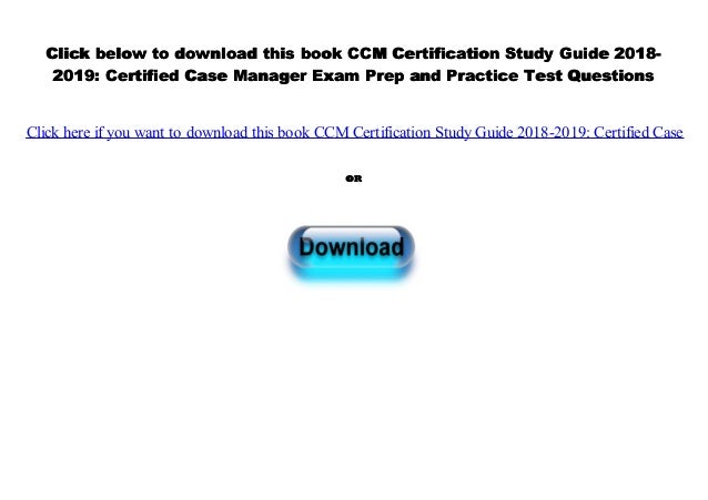 Doc Ccm Certification Study Guide 2018 2019 Certified Case Manager Doc Ccm Certification Study Guide 2018 2019 Certified Case Manager