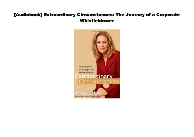 Doc Extraordinary Circumstances The Journey Of A Corporate Whistle Doc Extraordinary Circumstances The Journey Of A Corporate Whistle