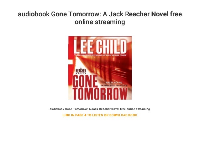 Audiobook Gone Tomorrow A Jack Reacher Novel Free Online Streaming