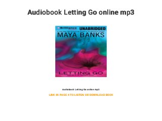 Audiobook Letting Go online mp3
Audiobook Letting Go online mp3
LINK IN PAGE 4 TO LISTEN OR DOWNLOAD BOOK
 
