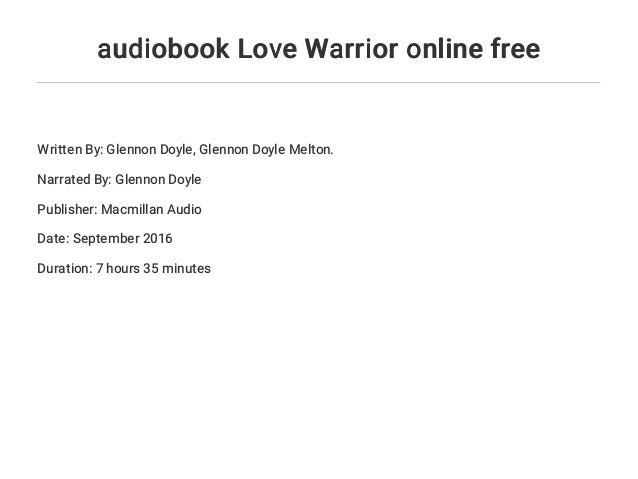 Audiobook Love Warrior Online Free Audiobook Love Warrior Online Free
