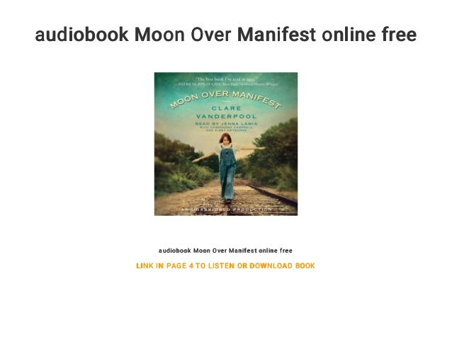 Audiobook Moon Over Manifest Online Free Audiobook Moon Over Manifest Online Free