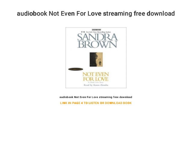 Audiobook Not Even For Love Streaming Free Download