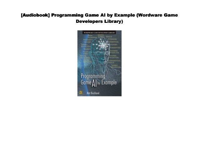 [#PDF~] Programming Game AI by Example (Wordware Game Developers Library)
