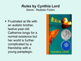 Rules  by Cynthia Lord Genre:  Realistic Fiction ,[object Object]