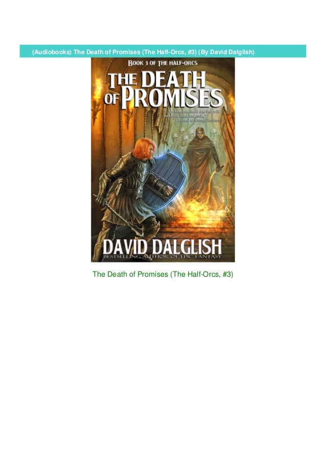Audiobooks The Death Of Promises The Half Orcs 3 By David Dalg Audiobooks The Death Of Promises The Half Orcs 3 By David Dalg