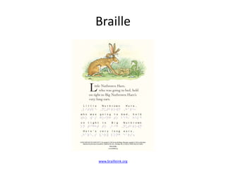 Braille




www.brailleink.org
 