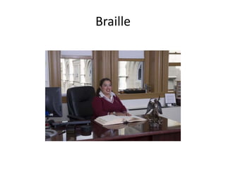 Braille
 