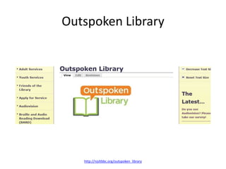 Outspoken Library




   http://njsltbbc.org/outspoken_library
 