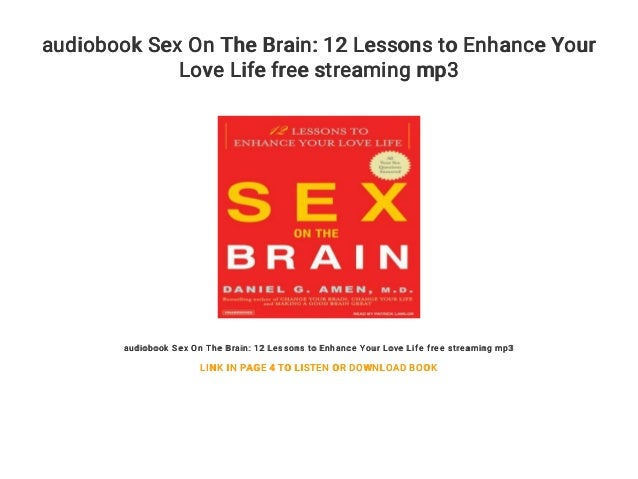 Audiobook Sex On The Brain 12 Lessons To Enhance Your Love Life Free