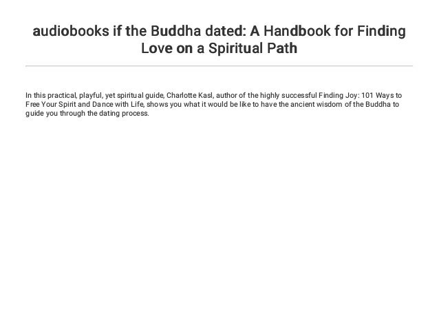 Audiobooks If The Buddha Dated A Handbook For Finding Love On A Spir