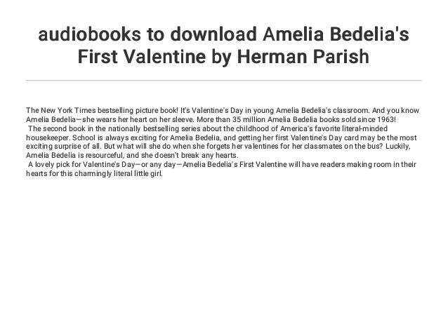 Audiobooks To Download Amelia Bedelia S First Valentine By Herman Par