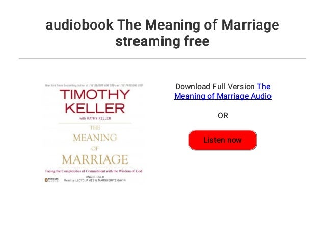 audiobook the meaning of marriage streaming free