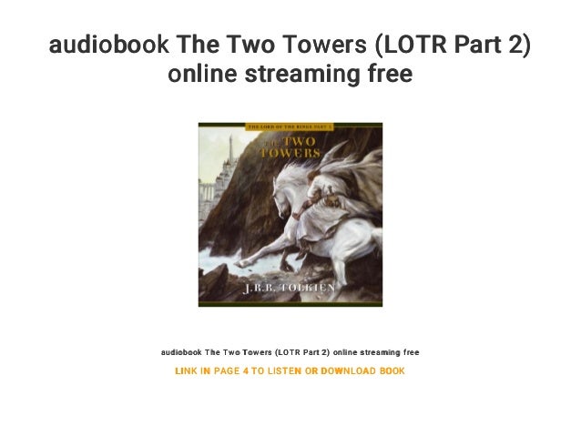 Audiobook The Two Towers Lotr Part 2 Online Streaming Free