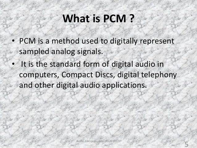 What Is A Pcm >> Audio Compression What Is A Pcm >> Audio Compression