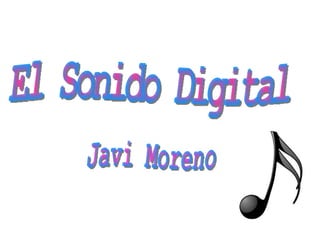 El Sonido Digital Javi Moreno 