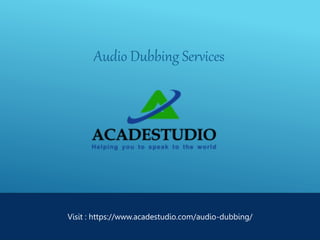 Audio Dubbing Services
Visit : https://www.acadestudio.com/audio-dubbing/
 