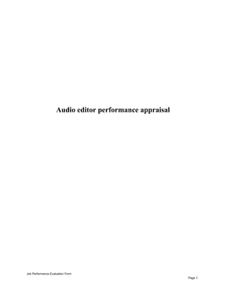 Audio editor performance appraisal
Job Performance Evaluation Form
Page 1
 