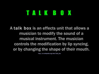 Talk Box Instrument Audio effects | PPT