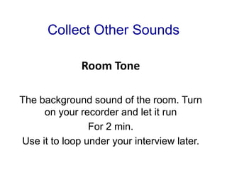 Record 2 min of room tone.