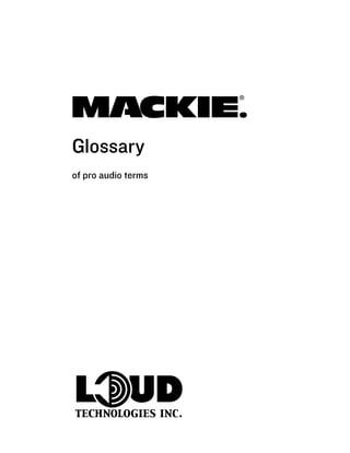 Glossary
of pro audio terms
 