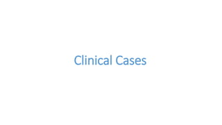 Clinical Cases
 