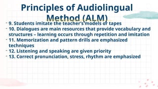 Audiolingual Method is one of various methods to teach english | PPTX