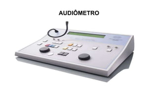 AUDIÔMETRO
 