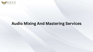 Audio Mixing And Mastering Services
 