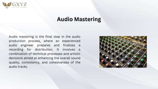Audio Mixing And Mastering Services - GZYZ Inc | PPT
