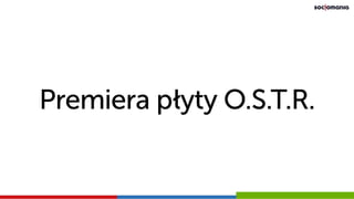 Premiera płyty O.S.T.R.
 