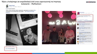 Wpis u kolejnego ze współwłaścicieli oraz zaproszonej na imprezę
koleżanki - Maffashion
 