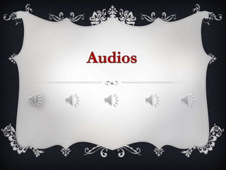 Audios :D